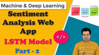 Sentiment Analysis using LSTM model amp Flask web app  LSTM Python Code Part  2 [upl. by Myca]