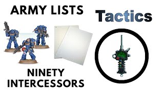 Ninety Intercessors  Army Lists for Every Chapter Space Marines Army List Experiment [upl. by Aliel19]