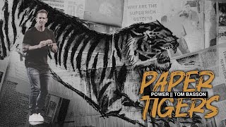 Paper Tigers  Part 3  Power  Tom Basson [upl. by Eimrej180]