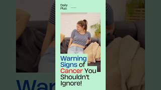 Do You Know THESE Cancer Warning Signs [upl. by Finn]