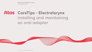 Atos CareTips  Electrolarynx Installing and maintaining an oral adapter [upl. by Sorensen562]