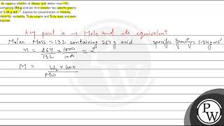 An aqueous solution of dibasic acid Molar mass 132 containing \ 264 \mathrmg \ acid per l [upl. by Anauq]