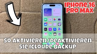 So aktivierendeaktivieren Sie icloude Backup iphone 16 pro Max [upl. by Cerallua]