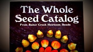 The Whole Seed Catalog Baker Creek Heirloom Seeds [upl. by Ashman]