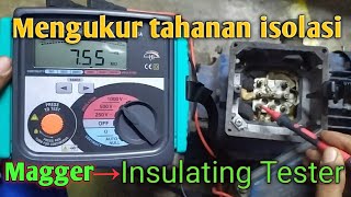 Mengukur Tahanan Isolasi Elektromotor  Magger atau Insulating tester [upl. by Rebna]