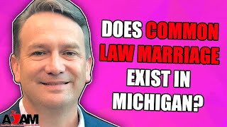 Does Common Law Marriage Exist in Michigan [upl. by Nnylirej]