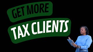 How to Get Tax Clients [upl. by Eblehs]