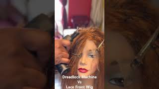 Dreadlock Machine vs LaceFront Wig dreadlockmachine locs dreadlocks lacefrontwig [upl. by Fevre720]