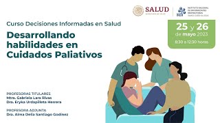 Día 1 Curso Decisiones Informadas en Salud Desarrollando habilidades en Cuidados Paliativos [upl. by Dorothy]