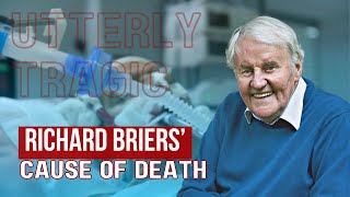 Richard Briers’ Cause of Death Was Utterly Tragic [upl. by Nauhs]