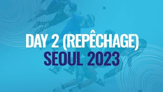 Day 2 Repêchage  Seoul  WorldShortTrack [upl. by Htebaras]