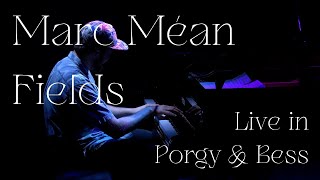 Marc Méan Fields  BRUMES  Live in Porgy amp Bess [upl. by Myna]