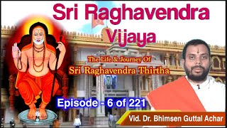 Sri Raghavendra Vijaya epi 6 of 221  ರಾಘವೇಂದ್ರ ವಿಜಯ ಹಿನ್ನೆಲೆ  VidDrBhimsen Guttal Achar [upl. by Rugen25]