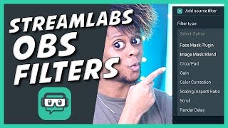 Streamlabs OBS Filters guide Visual filters 2019 [upl. by Crooks]