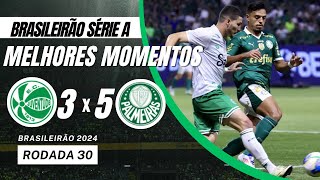 MELHORES MOMENTOS DO JOGO DE ONTEM  JUVENTUDE 3 X 5 PALMEIRAS  BRASILEIRÃO 2024 [upl. by Dmitri]