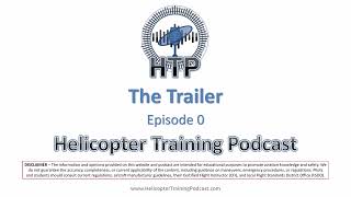 Episode 0  Trailer  Helicopter Training Podcast [upl. by Kuska173]