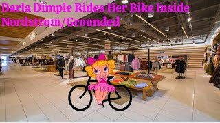 Darla Dimple Rides Her Bike Inside NordstromGrounded FtKZHeaderMan [upl. by Aiza]