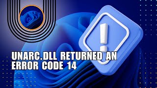 ⭐ GUIDE an error occurred when unpacking unarcdll returned an error code 14  Easy guide [upl. by Knick]