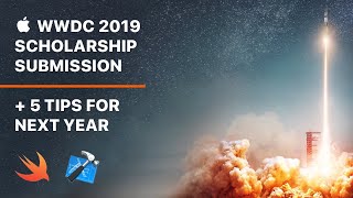 How to win a WWDC Scholarship  5 tips  my WWDC 2019 Scholarship submission [upl. by Acinnor]