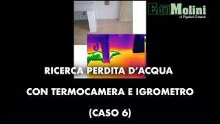 Ricerca perdita d’acqua con termocamera e igrometro Caso 6 [upl. by Harewood]