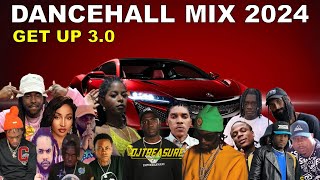 LATEST DANCEHALL MIX 2024  GET UP  SQUASH VYBZ KARTEL MASICKA CHRONIC LAW KRAFF  DJ TREASURE [upl. by Nodnalb]