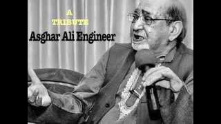 A TRIBUTE  Asghar Ali Engineer [upl. by Sutelc]