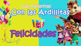 🎂🎁Las Mañanitas🐿️🐿️Pánfilo Las ardillitas Sapo verde eres tu [upl. by Millburn687]