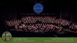 Jubilate Deo – Dan Forrest – COMPLETE – Rivertree Singers amp Friends [upl. by Yorgerg]