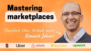 Marketplace lessons from Uber Airbnb Bumble and more  Ramesh Johari Stanford professor [upl. by Einolem950]