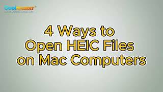 How to Open HEIC Files on Mac Computers Using Simple Ways [upl. by Anerhs]