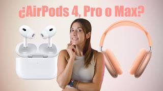 Te ayudo a elegir entre AirPods 4 AirPods Pro o AirPods Max 2024 🎧 [upl. by Adnoved441]