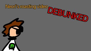 Neorls roasting video DEBUNKED [upl. by Nuli]