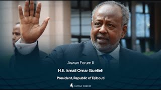 HE Ismail Omar Guelleh President of the Republic of Djibouti at the 2nd Aswan Forum [upl. by Ahtanoj]