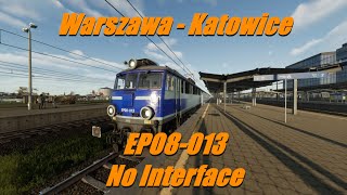 SimRail  ECE 14133  Warszawa  Katowice  EP08013  No Interface [upl. by Giulio]