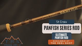 The Ultimate Panfish Rod  St Croix Panfish Series  Available at TRS [upl. by Airrej]