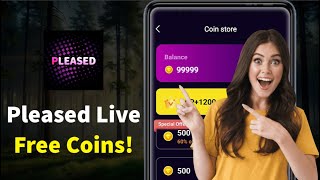 Pleased Live Free Coins  How get more Coins in Pleased App 2024 [upl. by Burk]