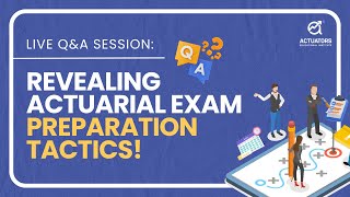 Live QampA AMA Session  Actuarial Exam Prep Strategies Uncovered [upl. by Marala]