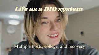 Multiple Hosts College Recovery• Life with Dissociative Identity Disorder [upl. by Soni]