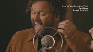 David Phelps  Dust In The Wind Official Music Video from Stories amp Songs VolII [upl. by Airetnuhs]