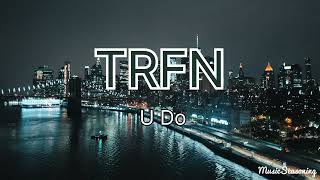 TRFNU Do [upl. by Jahdol]