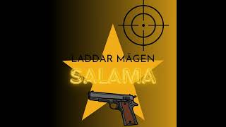 SALAMA  LADDAR MÄGEN [upl. by Enomas]