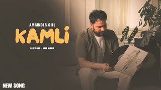 Kamli  Amrinder Gill New Song New Album Official Video  Judaa 3  New Song [upl. by Enninaej]