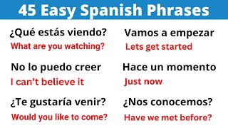 Learn 45 Easy Spanish Phrases to Use Daily [upl. by Kress474]