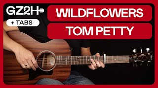 Wildflowers Guitar Tutorial Tom Petty Guitar Lesson Chords  Strumming [upl. by Aicina697]