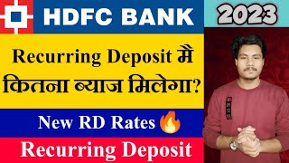 HDFC Bank Recurring Deposit Interest Rates 2023  HDFC Bank RD New Rates  Features Benefits [upl. by Derrick]