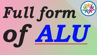 ALU का फुलफॉर्म क्या होता है  Full form of ALU [upl. by Nolte]