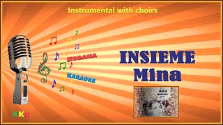 Insieme  Mina  Karaoke Instrumental con Cori  Kodana Karaoke [upl. by Bork]