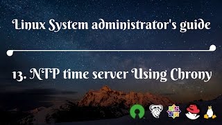 13 NTP time server Using Chrony [upl. by Allenaj]