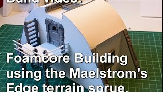 Maelstroms Edge Terrain Sprue  Foamcore Building [upl. by Ringsmuth]