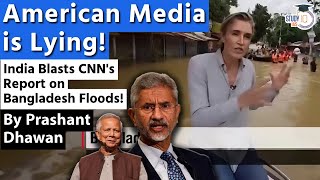 American Media is Lying  India Blasts CNNs Report on Bangladesh Floods  By Prashant Dhawan [upl. by Nylidam]